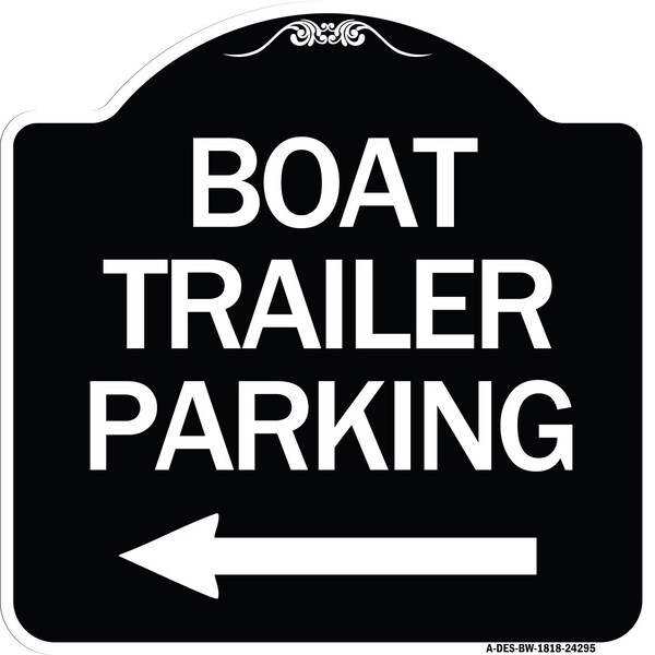 Signmission Boat Trailer Parking W/ Left Arrow Heavy-Gauge Aluminum Architectural Sign, 18" x 18", BW-1818-24295 A-DES-BW-1818-24295 - main